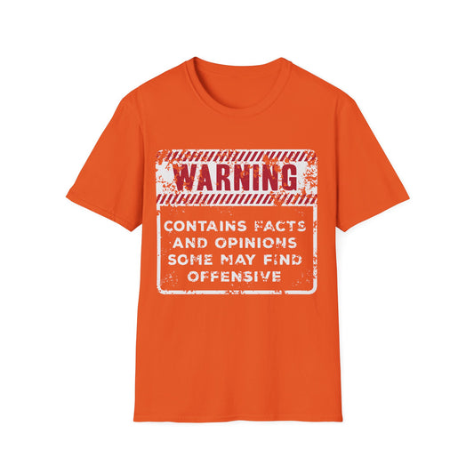 Warning: Contains Facts and Opinions Some May Find Offensive