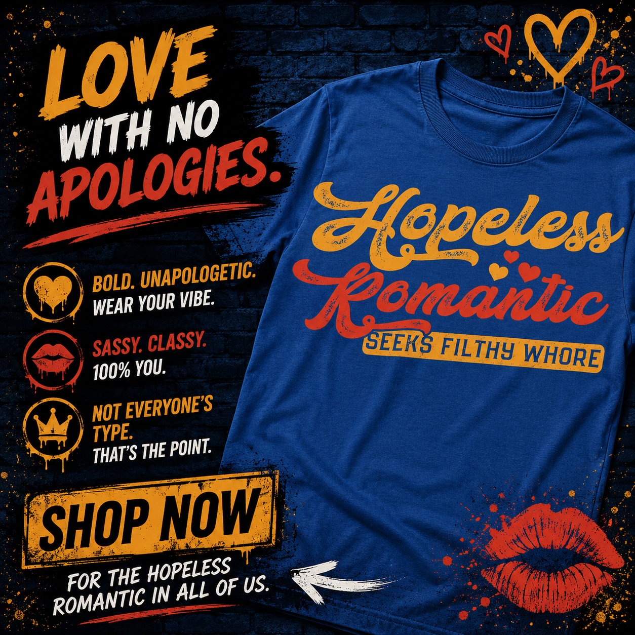 Hopeless Romantic Seeks Filthy Whore
