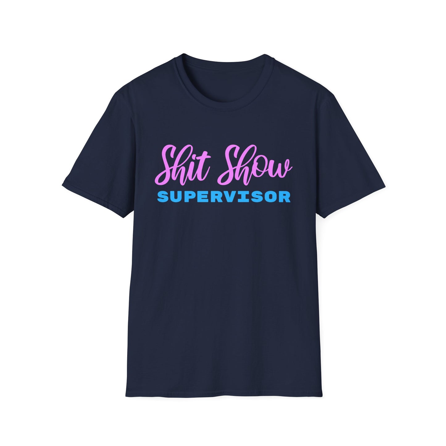 Shit Show Supervisor