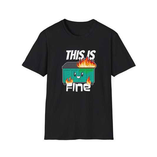 This Is Fine - Dumpster Fire