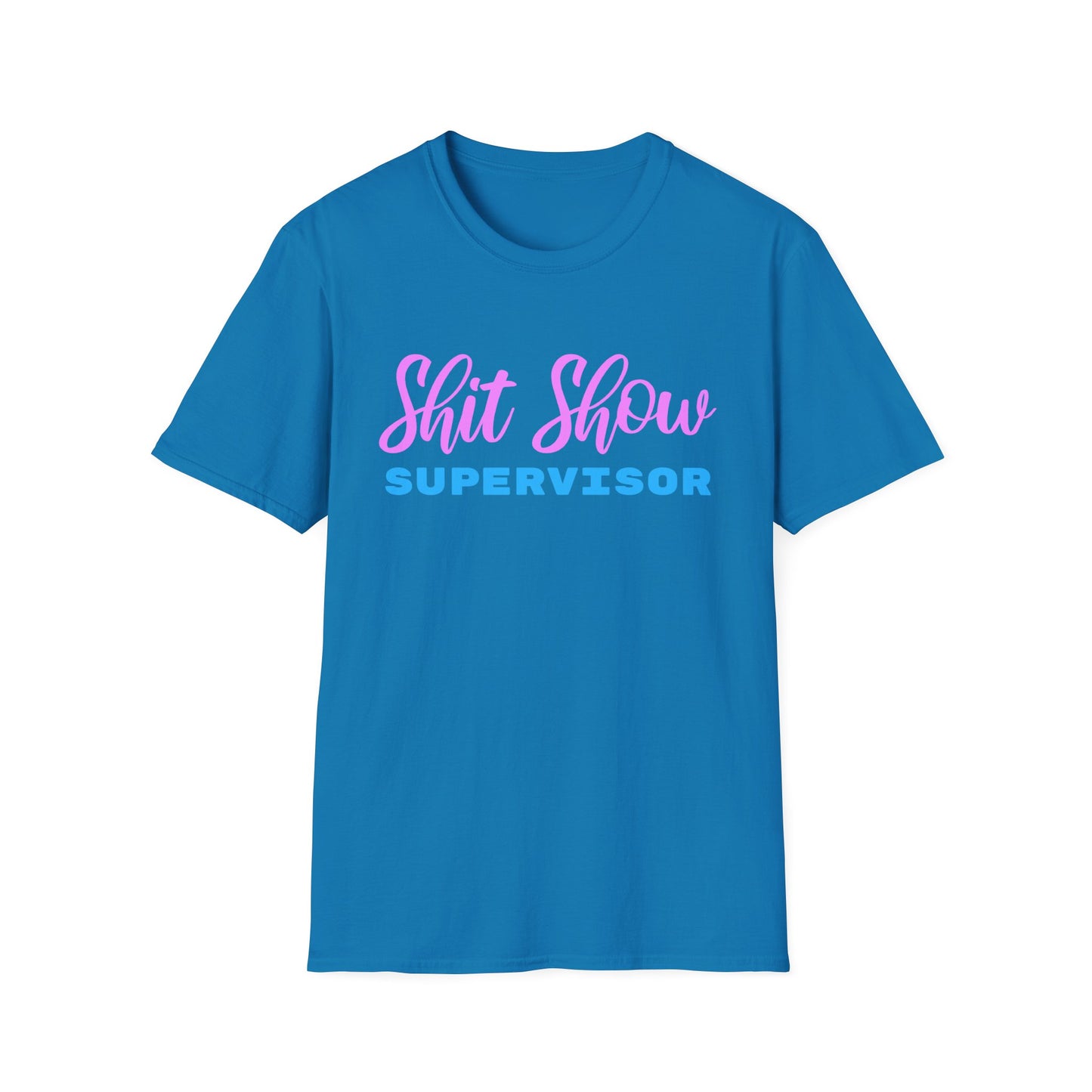 Shit Show Supervisor