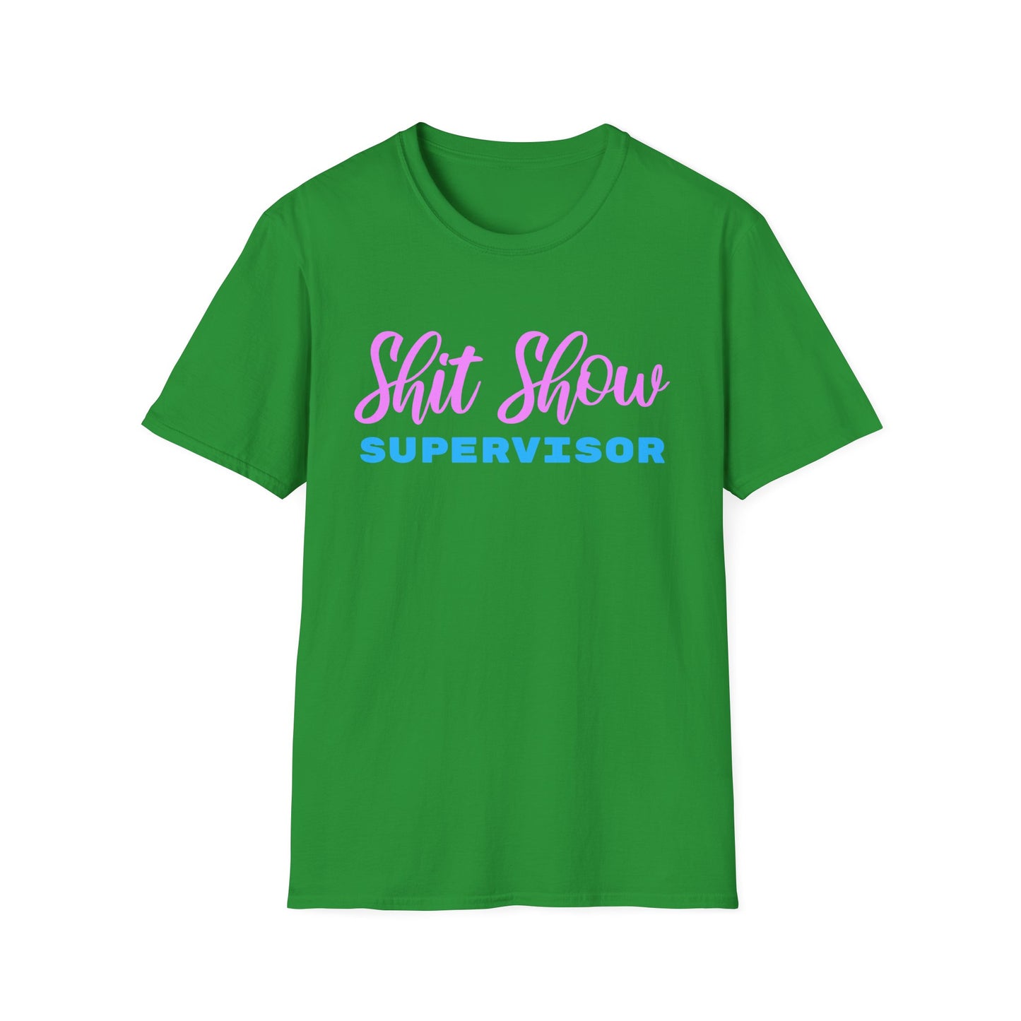 Shit Show Supervisor