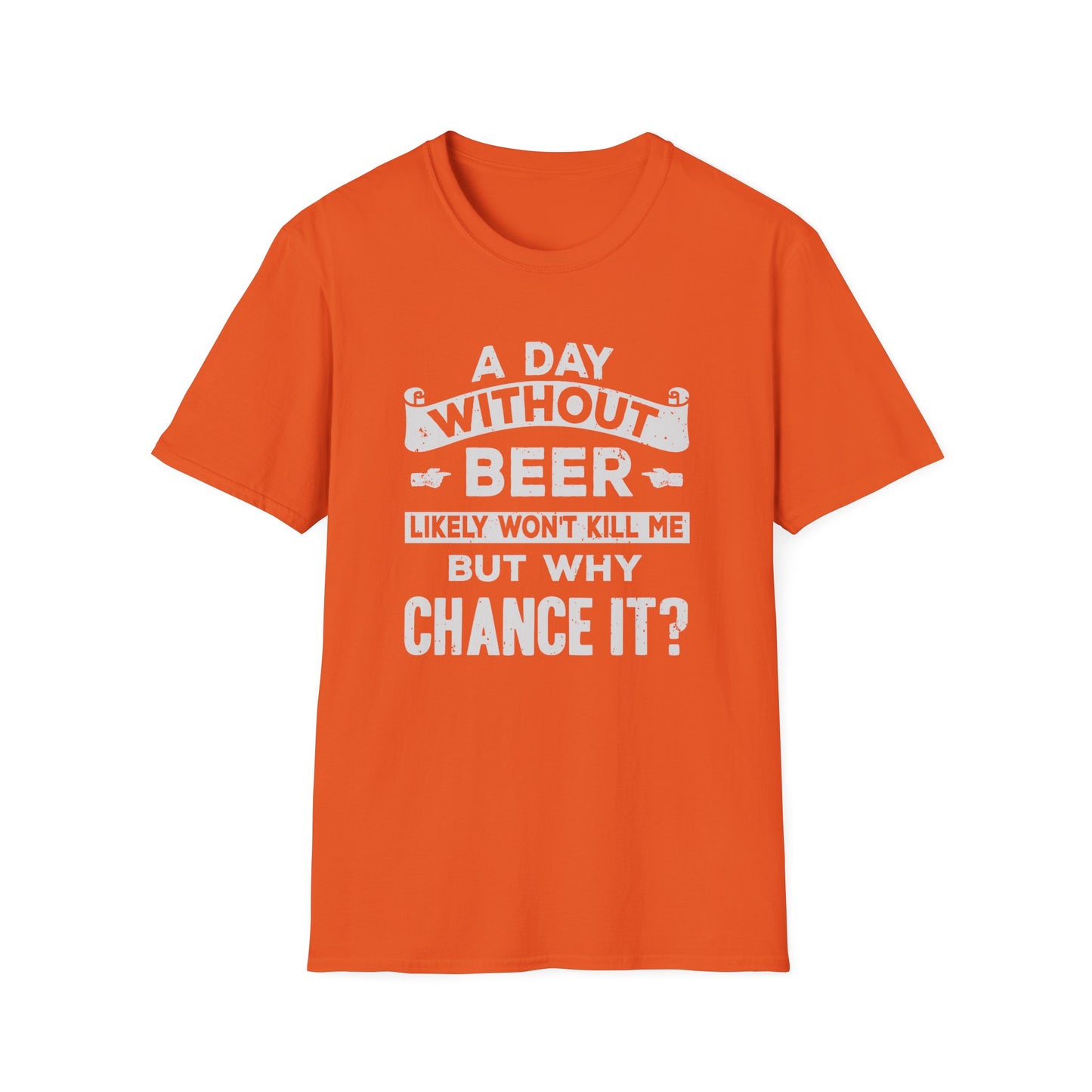 A Day Without Beer Likely Won't Kill Me But Why Chance It?
