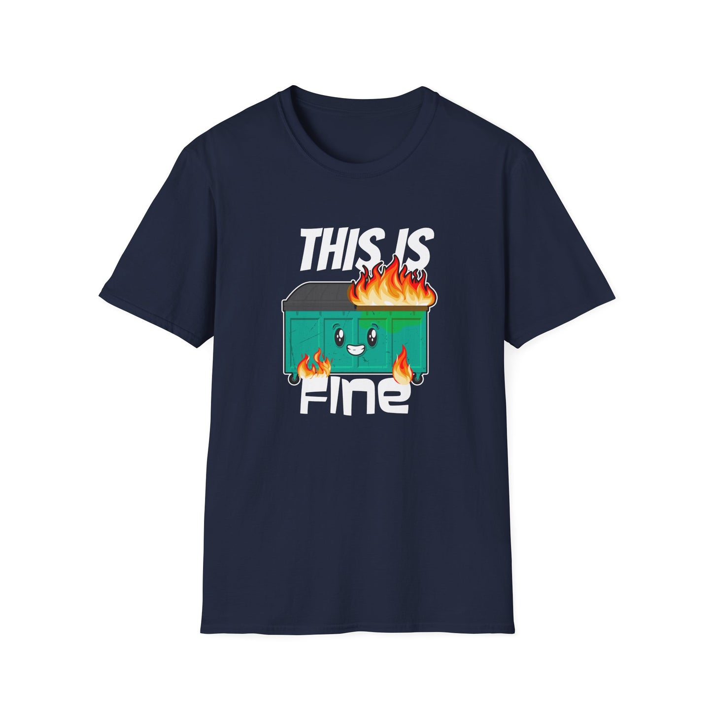 This Is Fine - Dumpster Fire