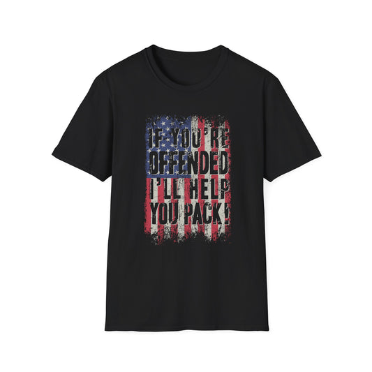If You're Offended I'll Help You Pack