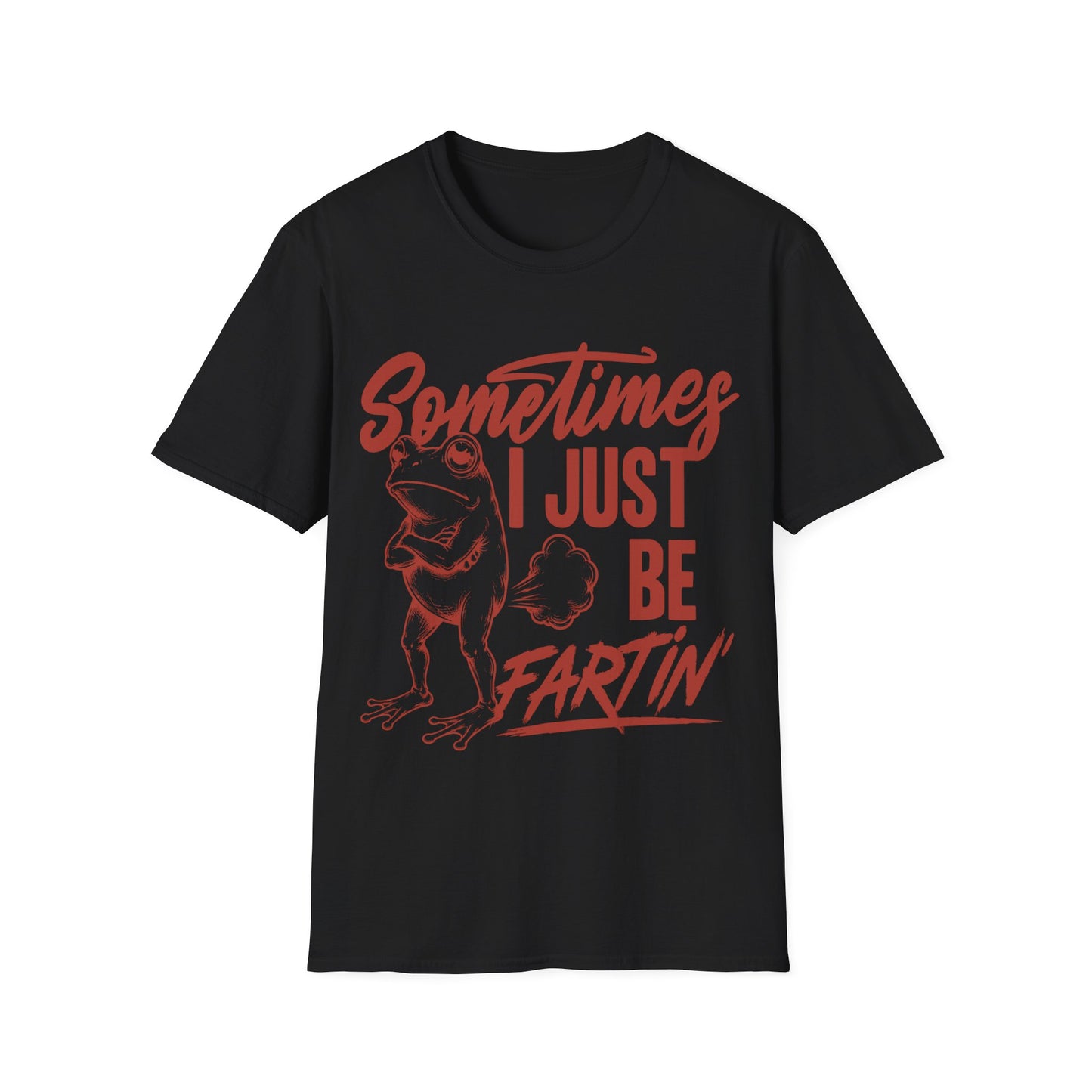 Sometimes I Just Be Fartin'