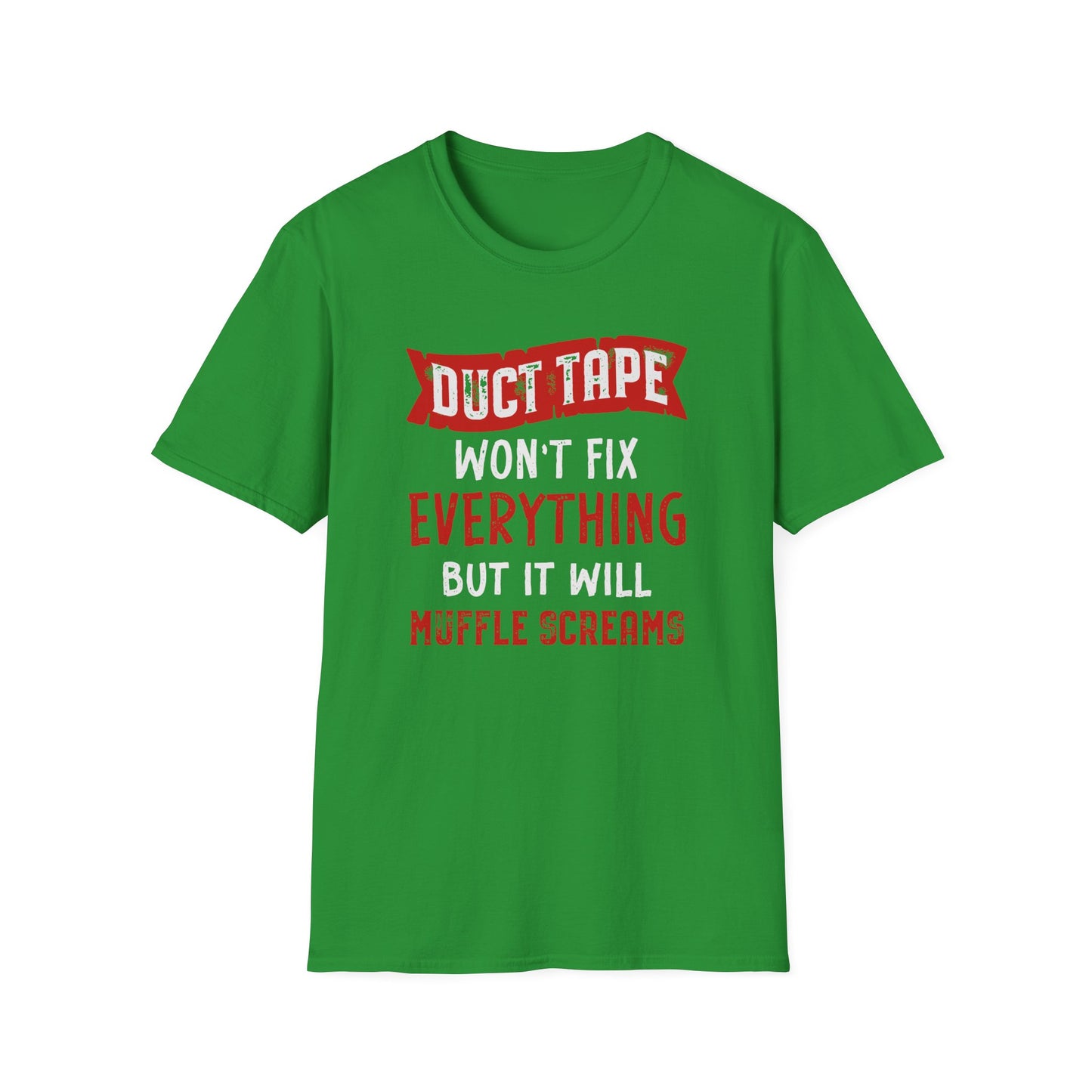 Duct Tape Won't Fix Everything But It Will Muffle Screams