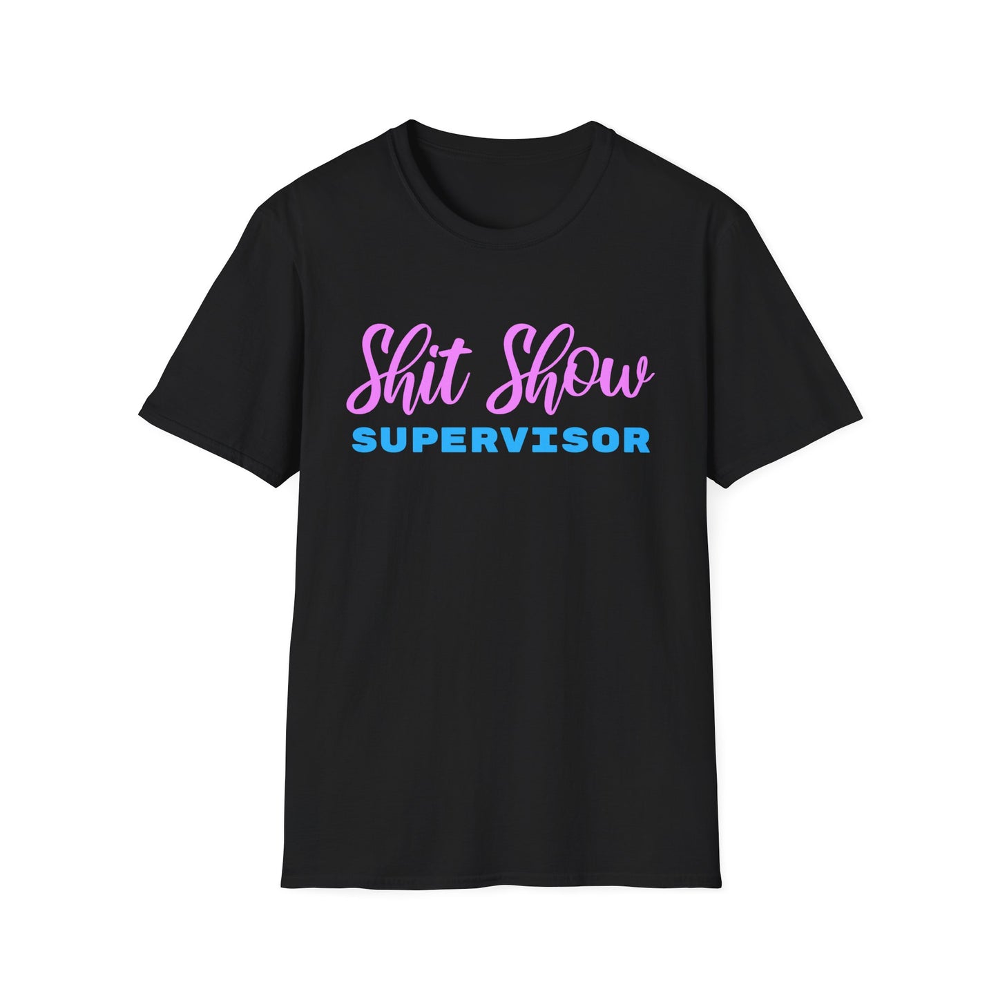 Shit Show Supervisor