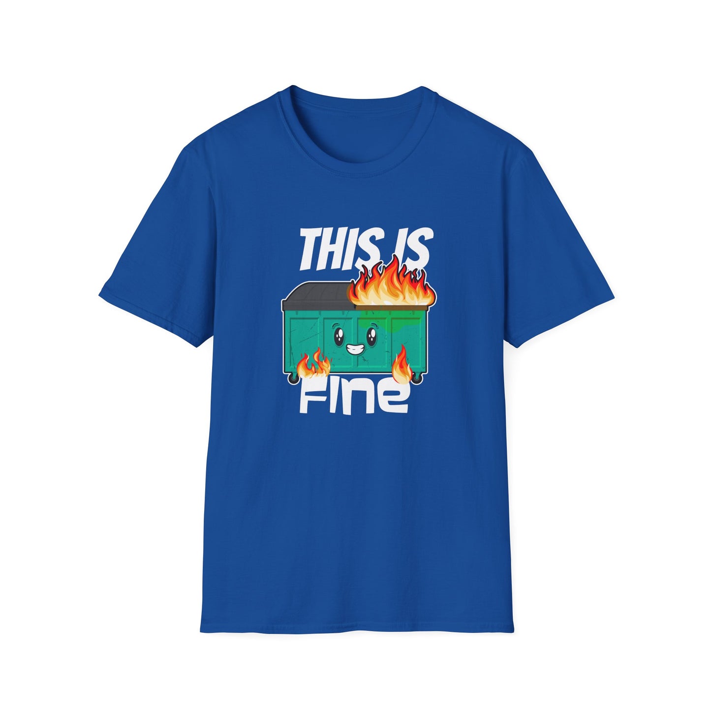 This Is Fine - Dumpster Fire