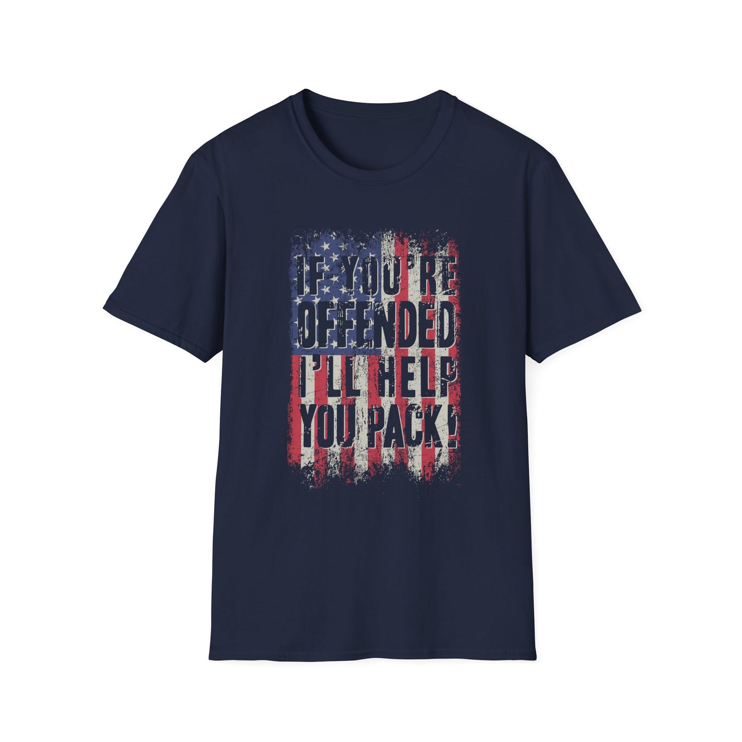 If You're Offended I'll Help You Pack